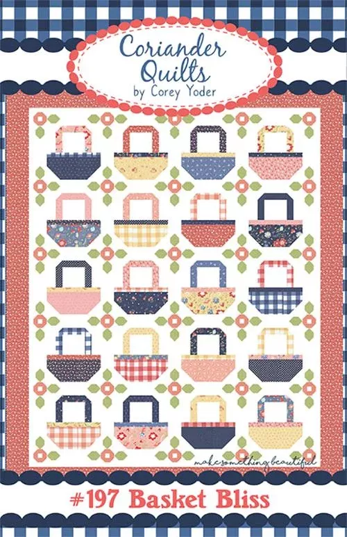 BASKET BLISS Quilt Pattern by Coriander Quilts
