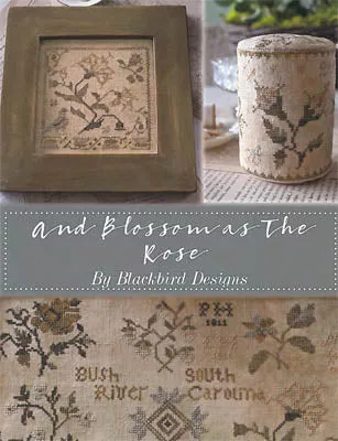 And Blossom As The Rose Cross Stitch by Blackbird Designs - Paper Pattern