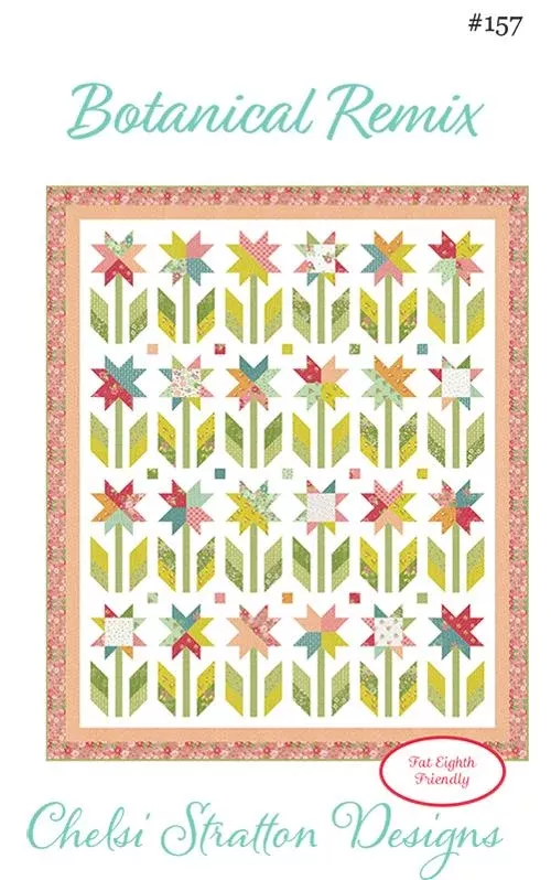 BOTANICAL REMIX Quilt Pattern by Chelis Stratton