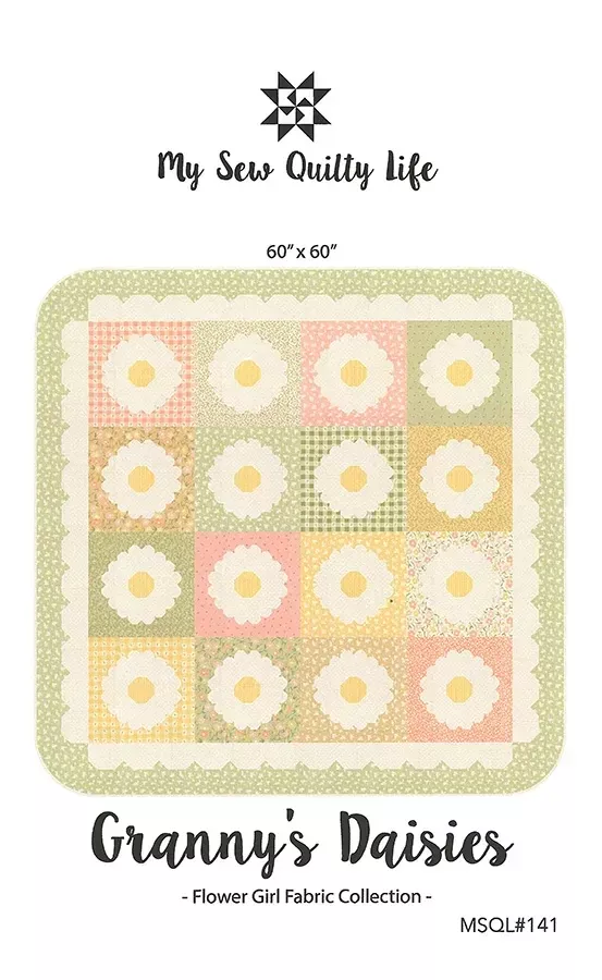 GRANNY'S DAISY'S Quilt Pattern by My Sew Quilty Life