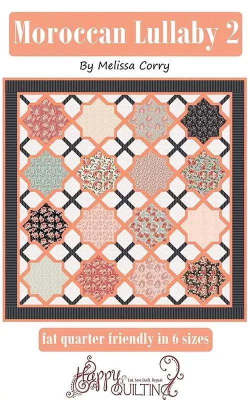 MOROCCAN LULLABY 2 Quilt Pattern by Melissa Corry
